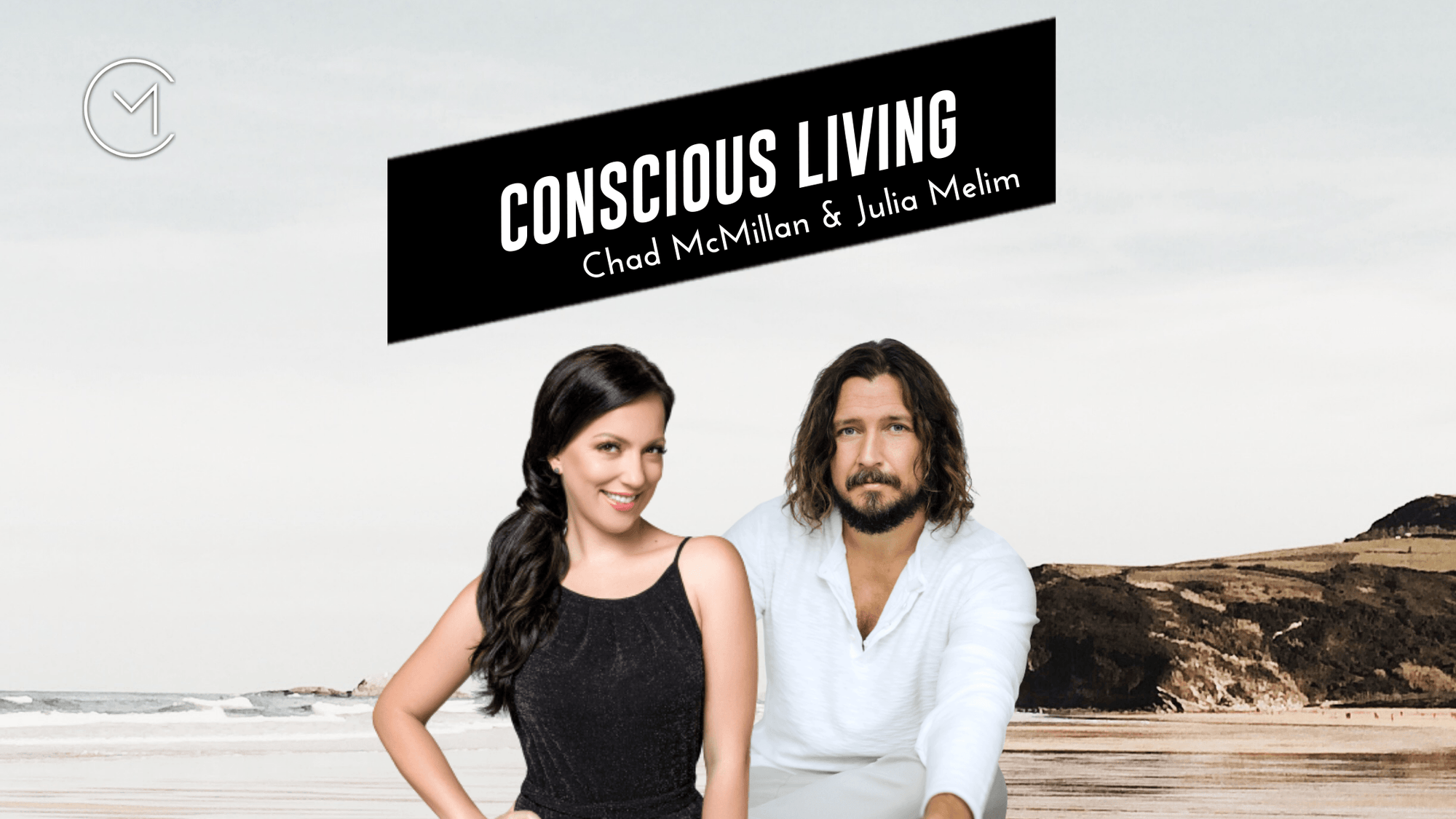 Conscious Living - Chad McMillan & Julia Melim