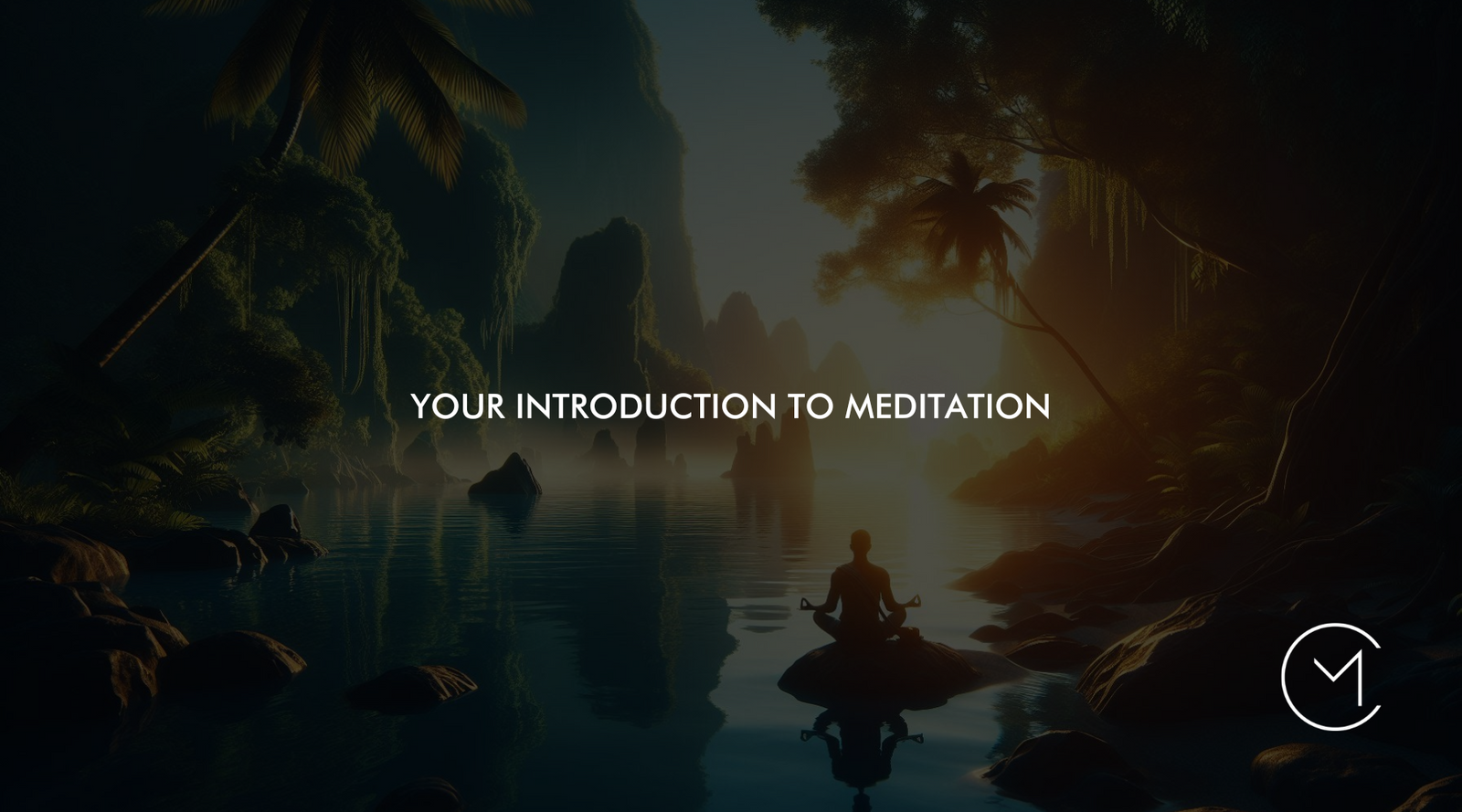 Start-Meditating-Your-Introduction-to-Meditation Chad McMillan