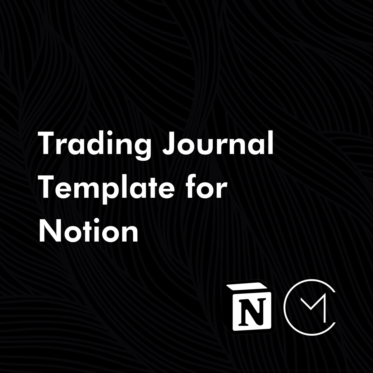 Day Trading Journal Template for Notion Chad McMillan