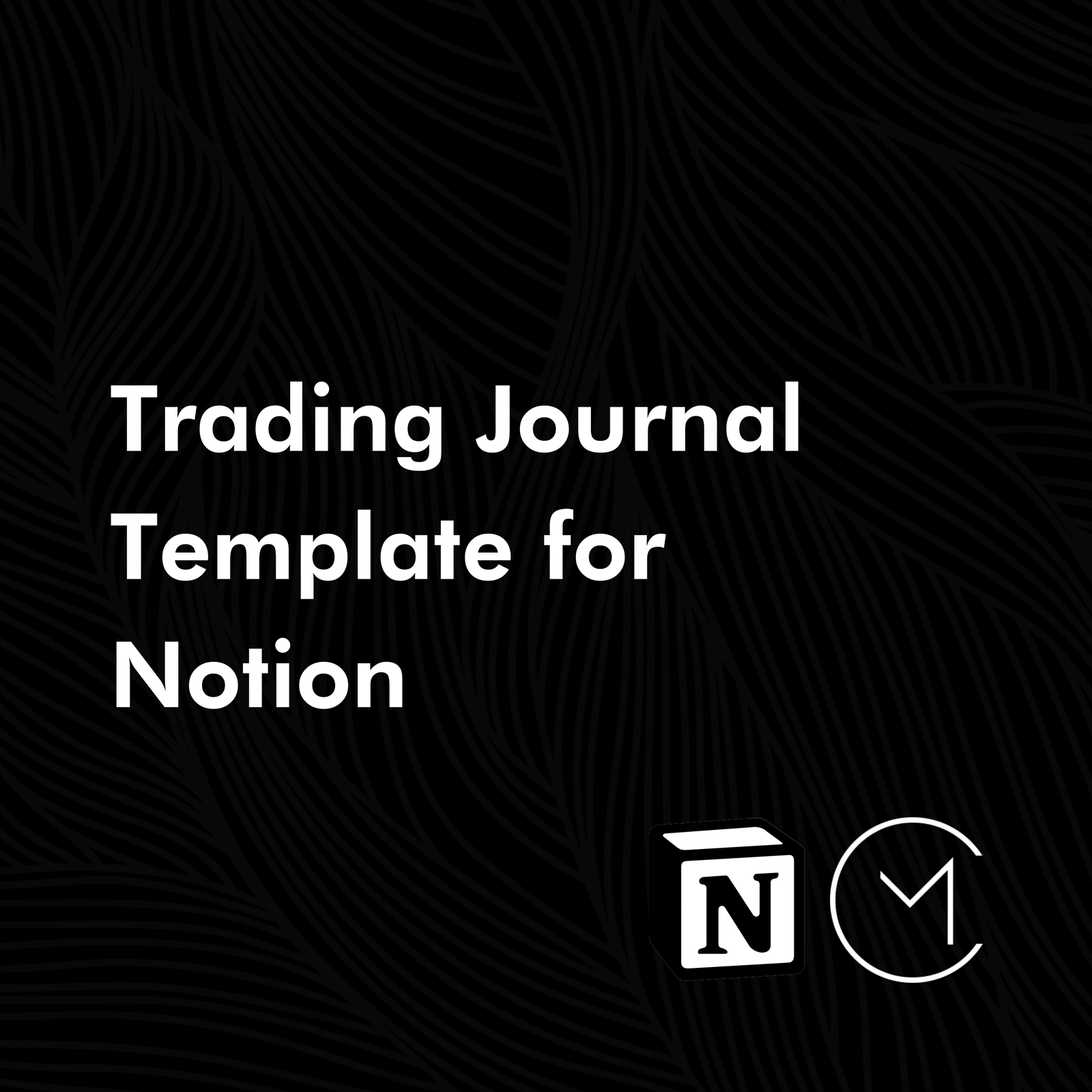 Trading Journal Template for Notion CM